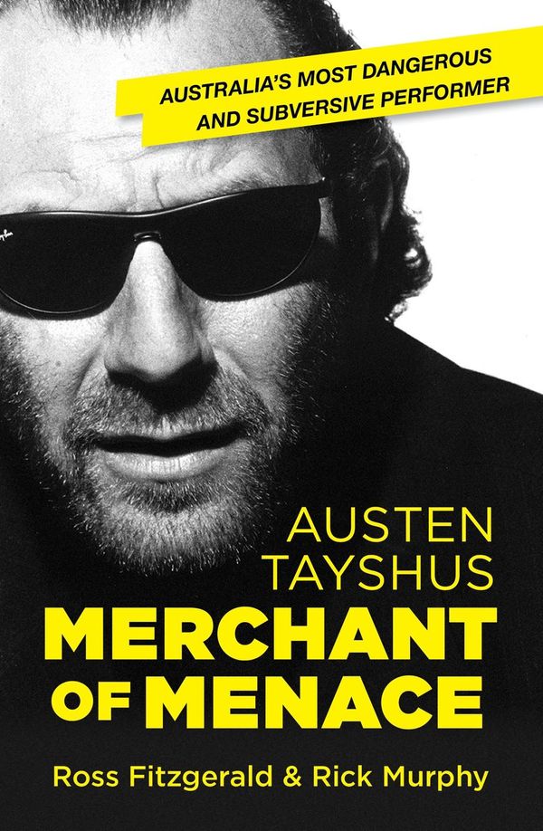 Cover Art for 9780868064581, Austen Tayshus: Merchant of Menace by Ross Fitzgerald , Rick Murphy