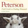 Cover Art for 9780544373273, Peterson Field Guide to Finding Mammals in North America (Peterson Field Guides (Paperback)) by Vladimir Dinets