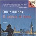 Cover Art for 9788862565646, Il rubino di fumo by Philip Pullman