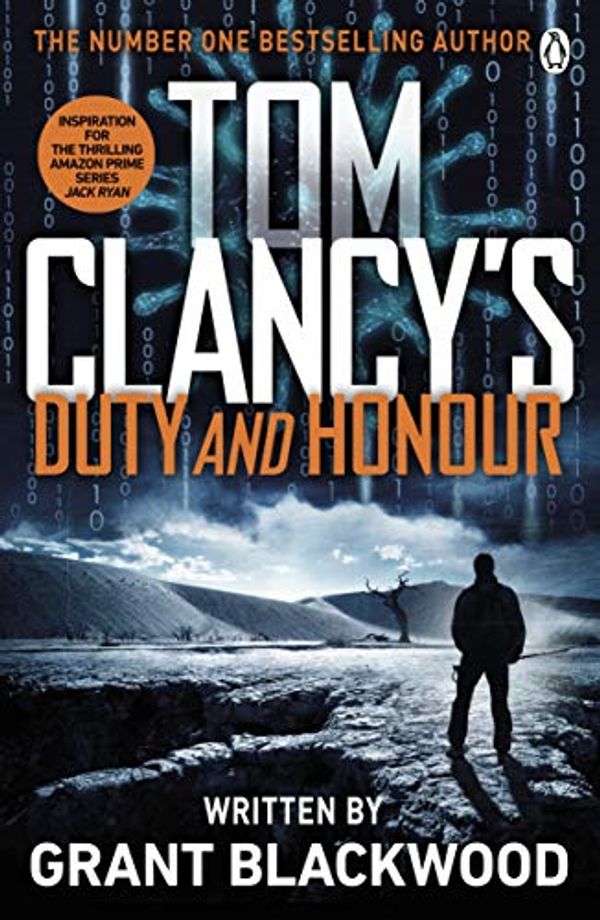 Cover Art for B01EMGZ566, Tom Clancy's Duty and Honour: INSPIRATION FOR THE THRILLING AMAZON PRIME SERIES JACK RYAN (Jack Ryan Jr) by Grant Blackwood