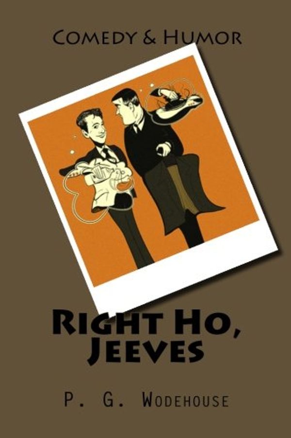 Cover Art for 9781523733033, Right Ho, Jeeves by P. G. Wodehouse