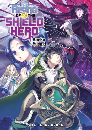 Cover Art for 9781944937027, The Rising of the Shield Hero Volume 03 by Aneko Yusagi