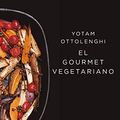 Cover Art for 9788490567913, El gourmet vegetariano - 2Âª ediciÃ³n by Yotam Ottolenghi