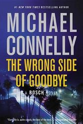 Cover Art for 9781455524211, The Wrong Side of Goodbye (Harry Bosch Novel) by Michael Connelly