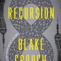 Cover Art for 9781524759797, Recursion by Blake Crouch