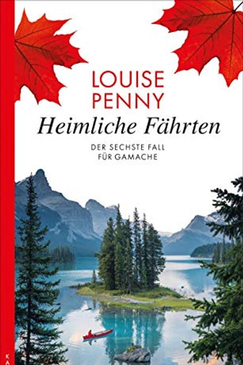 Cover Art for 9783311120209, Heimliche Fährten: Der sechste Fall für Gamache by Louise Penny