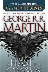 Cover Art for 9780553900323, A Feast For Crows by George R. R. Martin