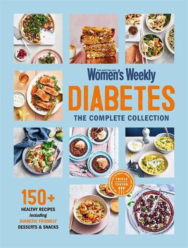 Cover Art for 9781761220531, Diabetes: The Complete Collection by The Australian Women's Weekly