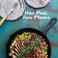 Cover Art for 9781452124353, One Pan, Two Plates by Carla Snyder