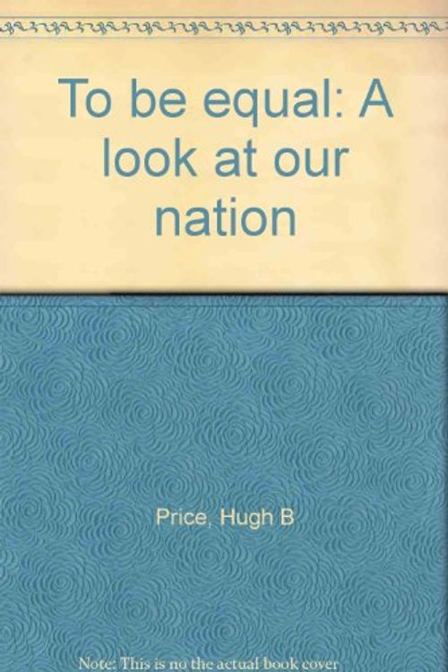 Cover Art for 9780914758921, To be equal by Hugh B Price