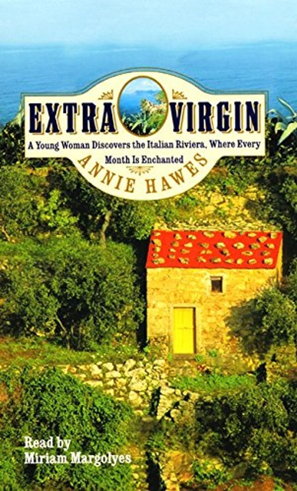 Cover Art for 9780694524075, Extra Virgin by Annie Hawes