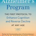 Cover Art for 9780525538493, The End of Alzheimer's Program: The First Protocol to Enhance Cognition and Reverse Decline at Any Age by Dale Bredesen