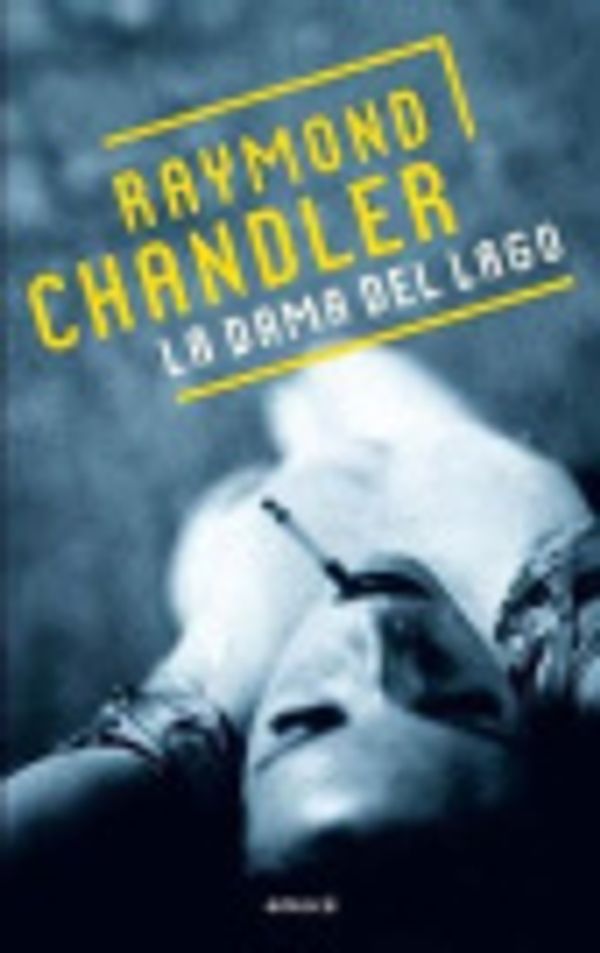 Cover Art for 9789500425179, Dama En El Lago 1943 (Spanish Edition) by Raymond Chandler