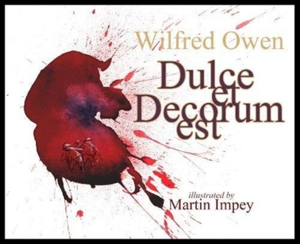 Cover Art for 9781527218253, Dulce et Decorum est by Wilfred Owen