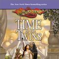 Cover Art for 9780613394505, Time of the Twins by Margaret Weis