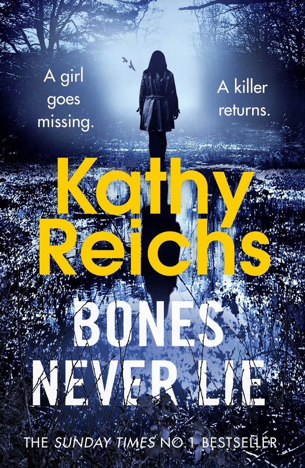 Cover Art for 9780099558071, Bones Never Lie by Kathy Reichs