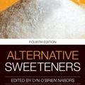 Cover Art for 9781439846155, Alternative Sweeteners, Fourth Edition by edited by Lyn O'Brien Nabors, Robert C. Gelardi