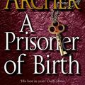 Cover Art for 9780330464062, A Prisoner of Birth by Jeffrey Archer