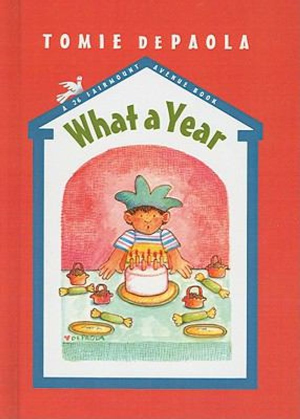 Cover Art for 9780756915469, What a Year by Tomie DePaola