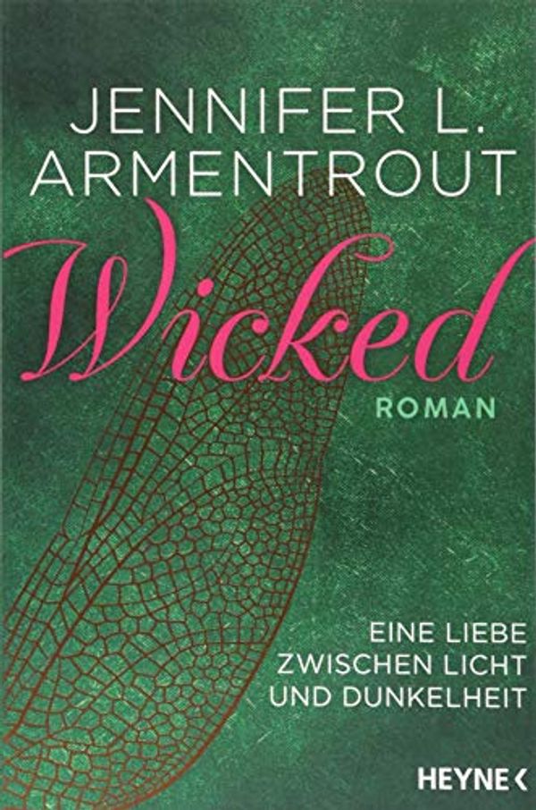 Cover Art for 9783453319769, Wicked - Eine Liebe zwischen Licht und Dunkelheit by Jennifer L. Armentrout