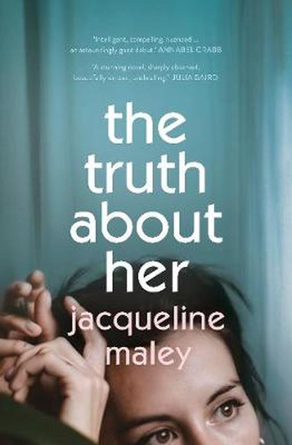 Cover Art for 9781460759165, The Truth About Her by Jacqueline Maley