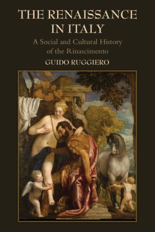 Cover Art for 9780521719384, The Renaissance in Italy: A Social and Cultural History of the Rinascimento by Guido Ruggiero