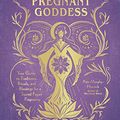 Cover Art for B081P6DNL3, The Pregnant Goddess: Your Guide to Traditions, Rituals, and Blessings for a Sacred Pagan Pregnancy by Murphy-Hiscock, Arin
