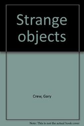 Cover Art for 9780733613999, Strange objects by Crew Gary