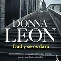 Cover Art for 9788432242045, Dad y se os dará by Donna Leon