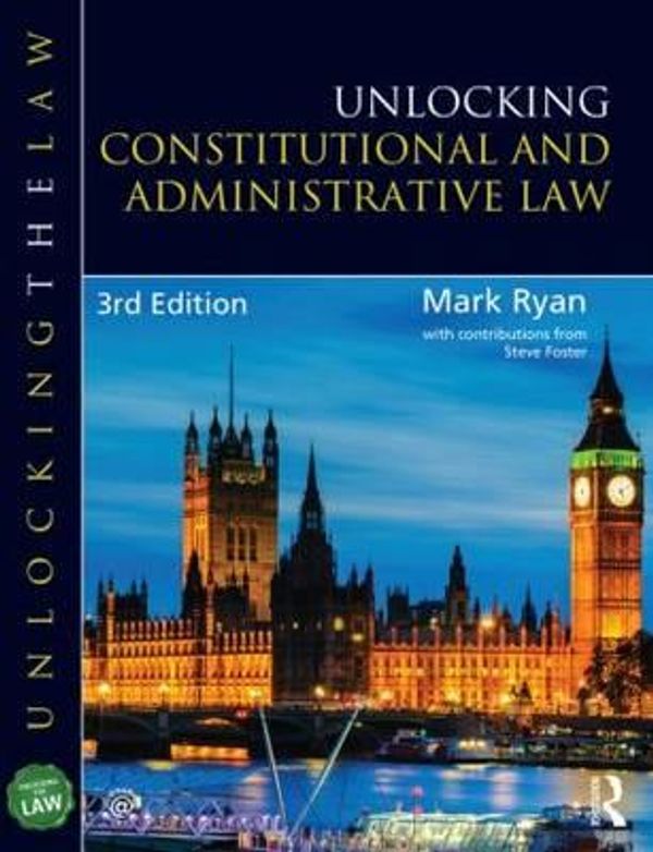 Cover Art for 9781444179613, Unlocking Constitutional and Administrative Law by Mark Ryan, Steve Foster, Mark Ryan, Steve Foster