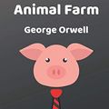 Cover Art for 9798597954639, Animal Farm: George Orwell by George Orwell