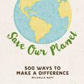 Cover Art for 9781507207277, Simple Acts to Save Our Planet: 500 Ways to Make a Difference by Michelle Neff