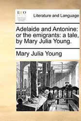 Cover Art for 9781140862420, Adelaide and Antonine by Mary Julia Young
