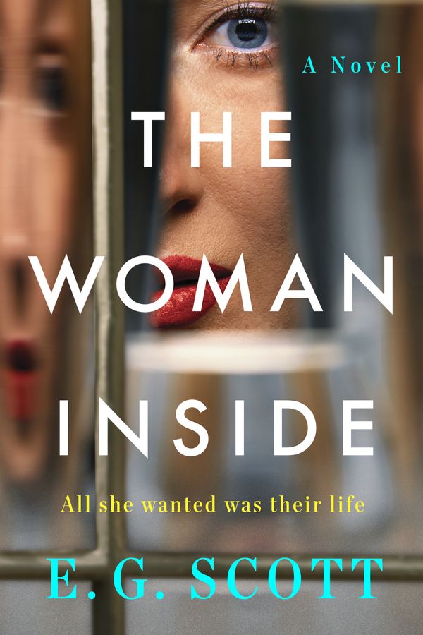 Cover Art for 9781524744533, The Woman Inside by E. G. Scott