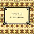 Cover Art for 9781420932676, Ozma of Oz by L. Frank Baum