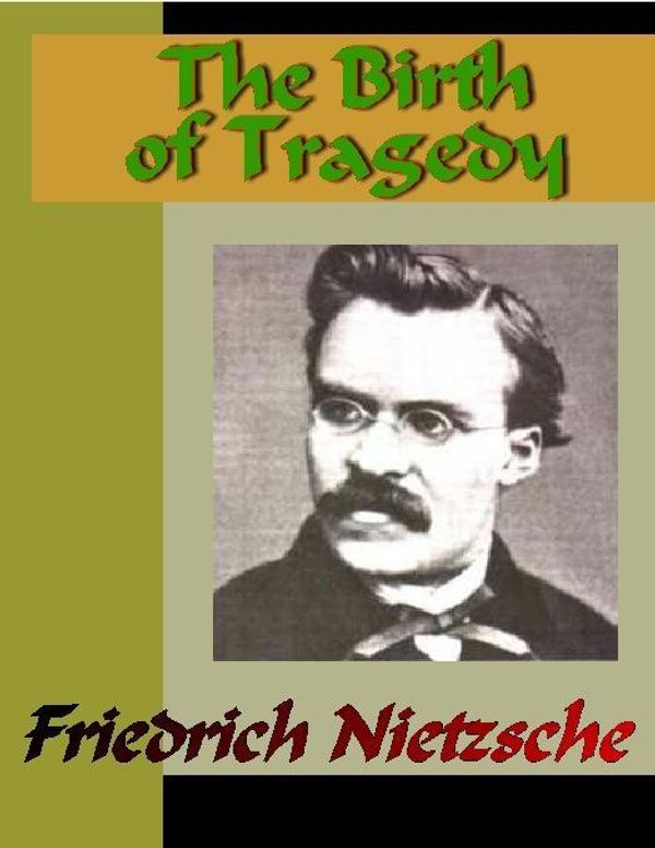 Cover Art for 9785551320975, The Birth of Tragedy by Nietzsche, Friedrich