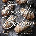 Cover Art for B01K93BFQA, The French Baker by Jean Michel Raynaud(2015-06-04) by Jean Michel Raynaud