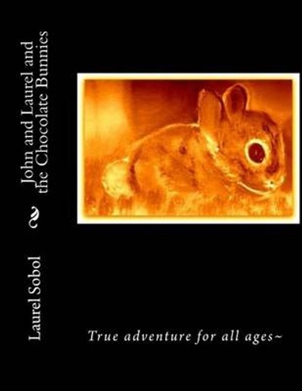 Cover Art for 9781508854036, John and Laurel and the Chocolate Bunnies (Little House of Miracles) by Unknown