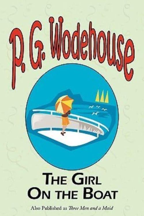 Cover Art for 9781604500585, The Girl on the Boat - from the Manor Wodehouse Collection by Wodehouse, P. G.