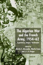 Cover Art for 9780333774564, Algerian War and the French Army, 1954-62 by Martin S. Alexander