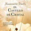 Cover Art for 9786071120342, Castillo de cristal, El by Jeannette Walls