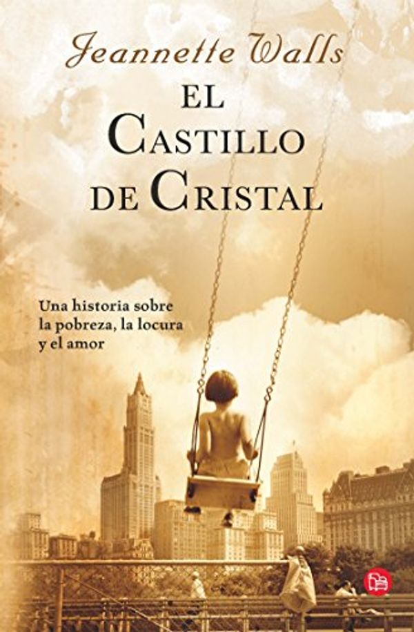 Cover Art for 9786071120342, Castillo de cristal, El by Jeannette Walls