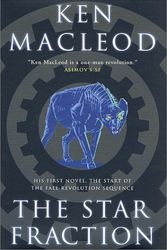 Cover Art for 9780099558712, The Star Fraction by Ken MacLeod