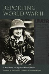 Cover Art for 9781531503109, Reporting World War II by G. Kurt Piehler