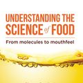Cover Art for 9781000248296, Understanding the Science of Food: From molecules to mouthfeel by Sharon Croxford, Emma Stirling