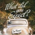 Cover Art for 9781433549458, What Did You Expect?: Redeeming the Realities of Marriage by Paul David Tripp