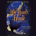 Cover Art for B07PGZNPG4, We Hunt the Flame: Sands of Arawiya, Book 1 by Hafsah Faizal