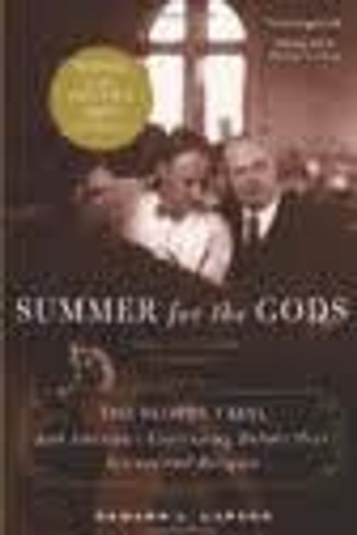 Cover Art for 8588856545248, Summer for the Gods: The Scopes Trial and America's Continuing Debate Over Science and Religion First Trade Paper Edition by Edward J. Larson