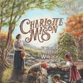 Cover Art for 9781944435264, Charlotte Mason: The Teacher Who Revealed Worlds of Wonder by Lanaya Gore