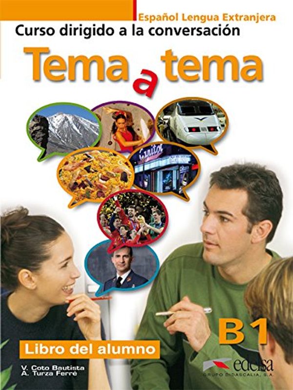 Cover Art for 9788477117209, Tema a tema. B1. Libro del alumno (Spanish Edition) by Turza Ferré, Anna, Coto Bautista, Vanessa Carmen